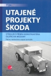 Utajené projekty Škoda