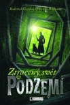 Ztracený svět v Podzemí