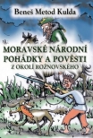 Moravské národní pohádky a pověsti z okolí rožnovského 