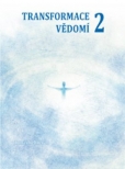 Transformace vědomí 2 /vyšší dívčí