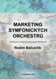 Marketing symfonických orchestrů. Publikum a veřejnost moravských filharmonií