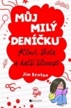 Můj milý deníčku – Kluci, škola a další šílenosti