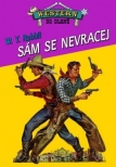 Sám se nevracej!
