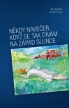 Někdy navečer, když se tak dívám na západ slunce