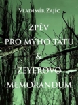 Zpěv pro mýho tátu & Zeyerovo memorandum