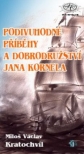 Podivuhodné příběhy a dobrodružství Jana Kornela