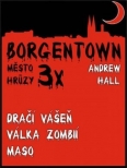 3x Borgentown - město hrůzy II