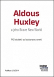 Aldous Huxley a jeho Brave New World - Půl století od autorovy smrti