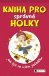 Kniha pro správné holky