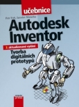 Autodesk Inventor: Tvorba digitálních prototypů