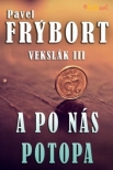 Vekslák 3 - A po nás potopa