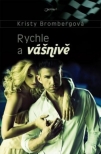 Rychle a vášnivě(PŘEDPRODEJ)