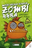 Moje velká tlustá zombí ryba – Zpackaný pokus
