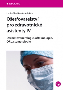 Ošetřovatelství pro zdravotnické asistenty IV