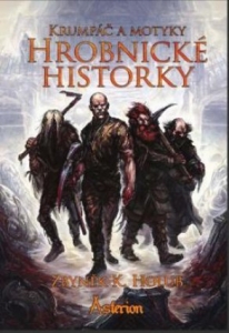 Krumpáč a motyky: Hrobnické historky