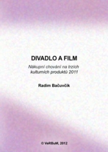 Divadlo a film. Nákupní chování na trzích kulturních produktů 2011