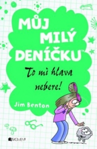 Můj milý deníčku – To mi hlava nebere!
