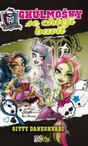 Monster High - Ghúlmošky se chtějí bavit