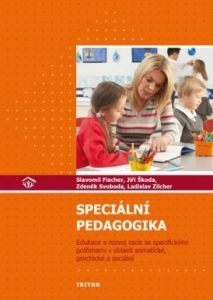 Speciální pedagogika: Edukace a rozvoj osob se specifickými potřebami v oblasti somatické, psychické a sociální