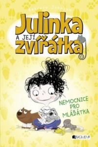 Julinka a její zvířátka – Nemocnice pro mláďátka
