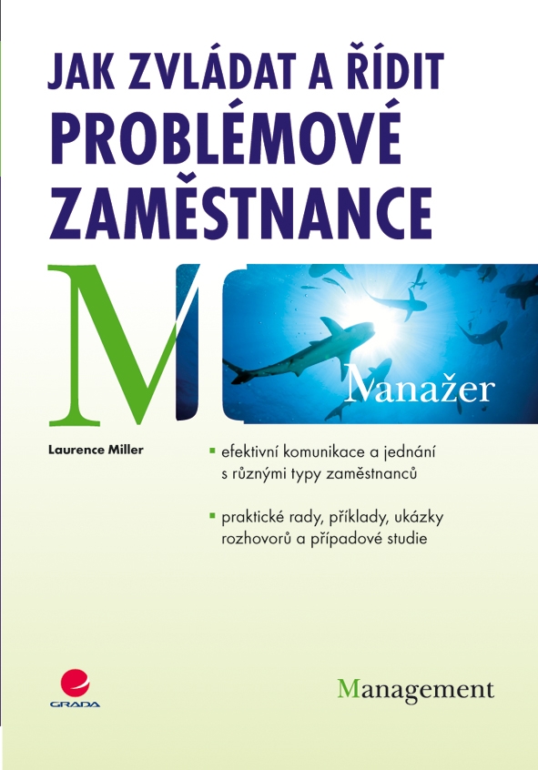 Jak zvládat a řídit problémové zaměstnance