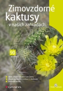 Zimovzdorné kaktusy v našich zahradách - fotografie