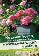 Pěstování květin, orchidejí, zeleniny a hub v samozavlažovacích truhlících - fotografie