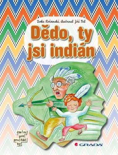 Dědo, ty jsi indián - fotografie